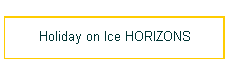 Holiday on Ice HORIZONS