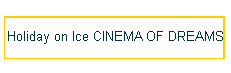 Holiday on Ice CINEMA OF DREAMS