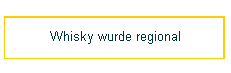 Whisky wurde regional